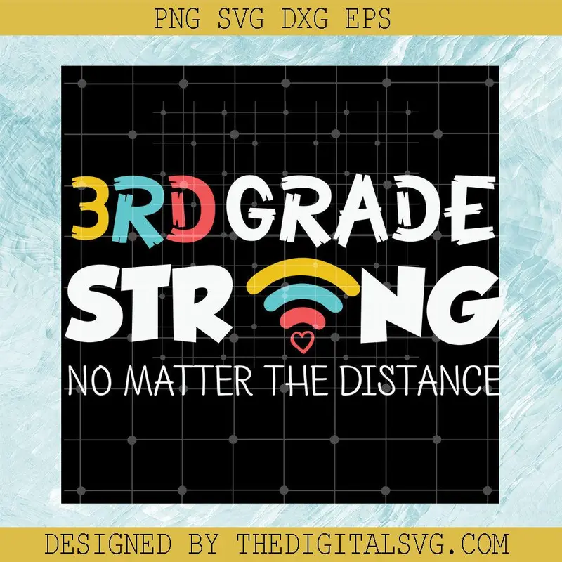 3Rd Grade Strong No Matter The Distance Svg, Grade Svg, Back To School Svg 1