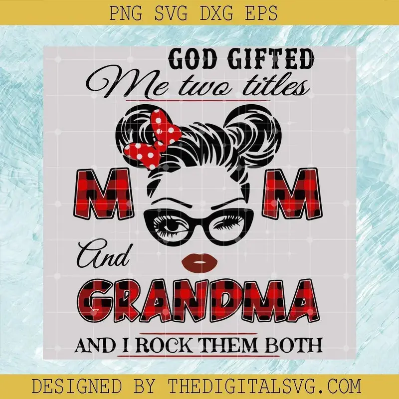 #African Woman Svg, God Gifted Me Two Titles Mom And Grandma And I Rock Them Both Leopard Svg , Leopard Svg 1
