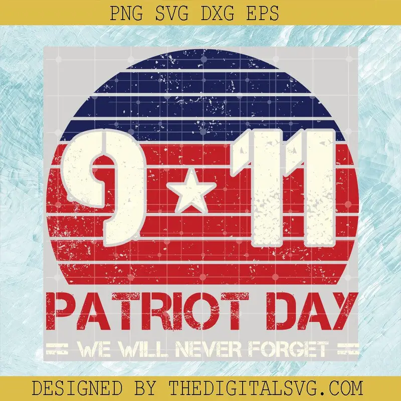 America Flag Svg, 9 11 Patriot Day Svg, We Will Never Forget Svg 1