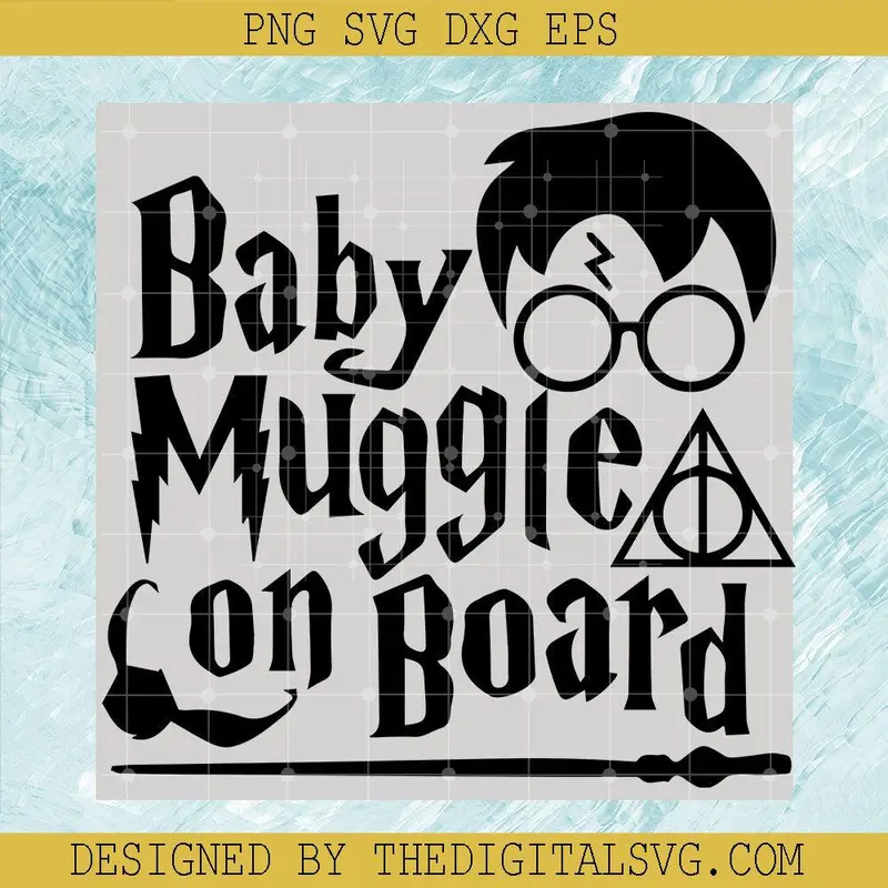 Baby Muggle On Board Svg, Deathy Hallows Svg, Magic Wand Svg 1