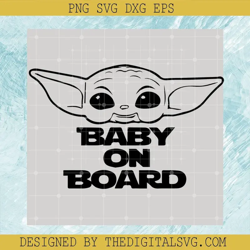 Baby On Board Svg, Baby Yoda Svg, Star Wars Disney Svg 1