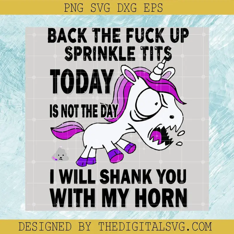Back The Fuck Up Sprinkle Tits Svg, Unicorn Halloween Svg, I Will Shank You With My Horn Svg 1
