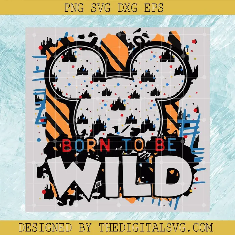 Born To Be Wild Svg, Disney Mickey Svg, Disney Svg 1