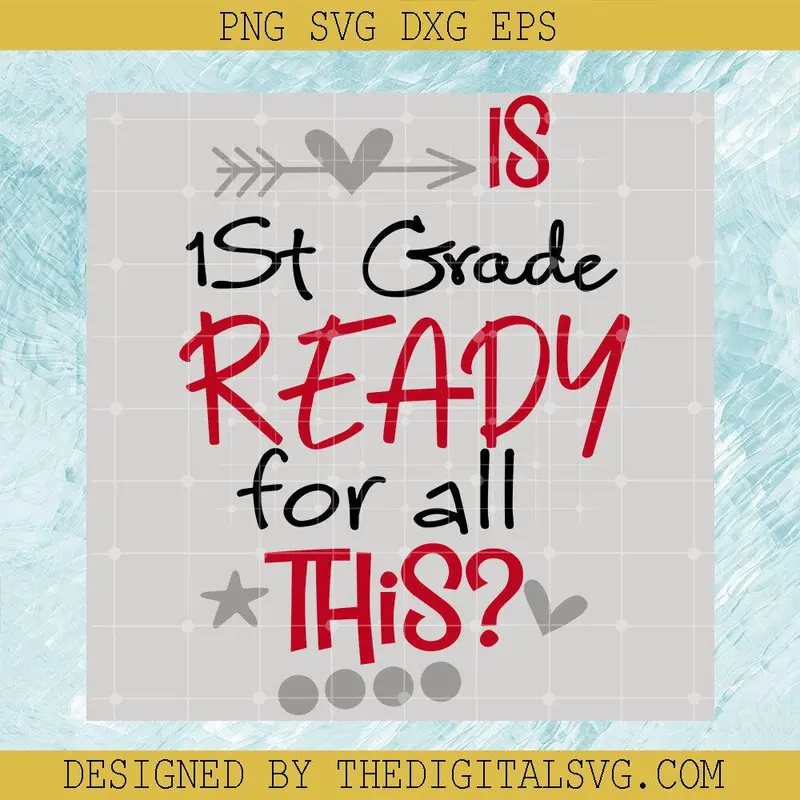 Is 1St Grade Readm For All This Svg, School Svg, Quotes Svg 1