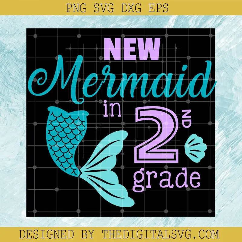 New Mermaid In 2Nd Grade Svg, Back To School Svg, Mermaid Svg, Grade Svg 1