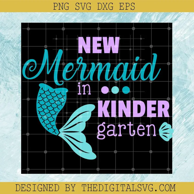 New Mermaid In Kindergarten Svg, Back To School Svg, Kindergarten Svg 1