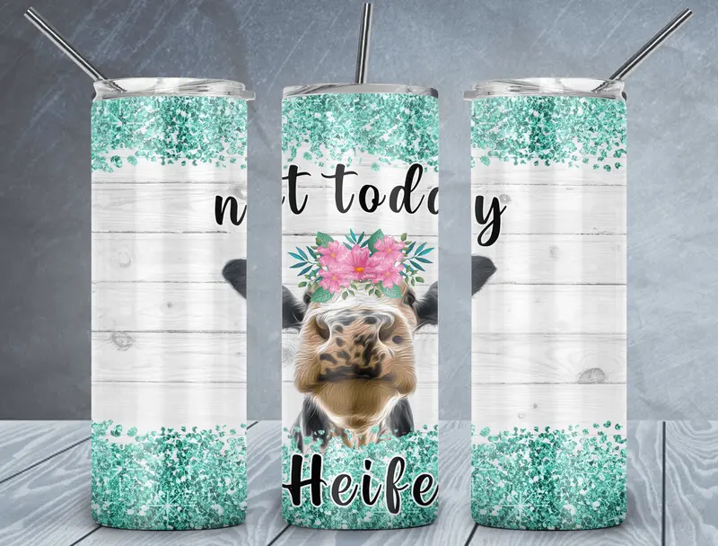 Not Today Heifer Tumbler Wrap Png, Cow Lover 20Oz Skinny Tumbler Design, Sublimation Designs Png File 1