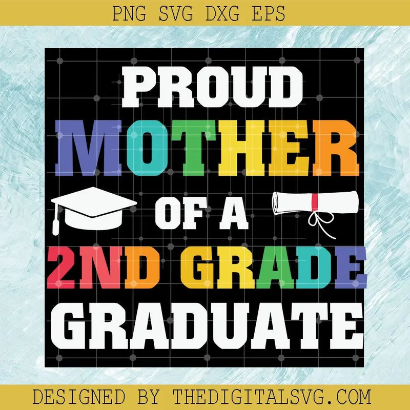 Proud Mother Of A 2Nd Grade Graduate Svg, Graduate Svg, Back To School Svg 1