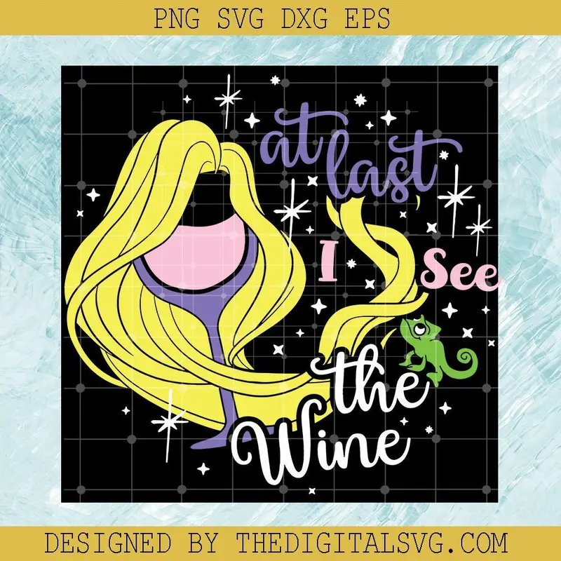 Rapunzel Drinking Glass Svg, At Last I See The Wine Svg, ,Rapunzel Drink Svg, Disney Wine Drinking Svg, Disney Svg 1