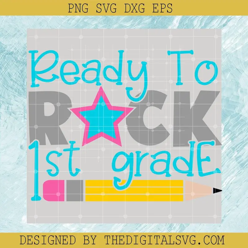 Ready To Rock 1St Grade Svg, Back To School Svg, Pencil Svg 1