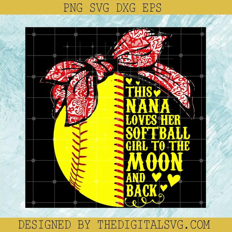 Softball Nana Svg, Mother's Day Svg, Nana Sport Svg, Moon And Back Svg 1