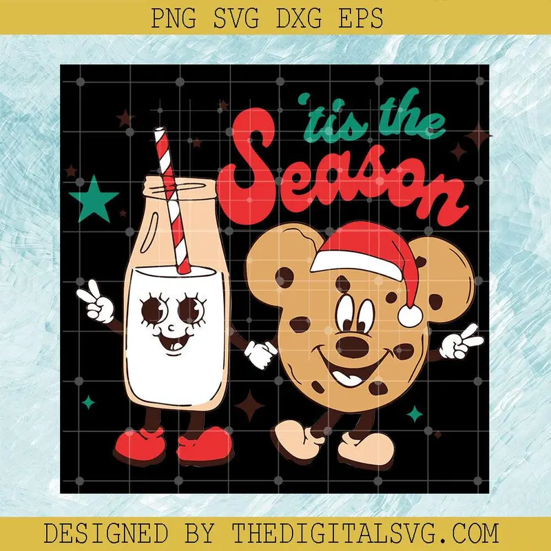Tis The Season Svg For Cricut Files, Christmas Cookies And Milk Svg, Mickey Mouse Cookies Svg 1