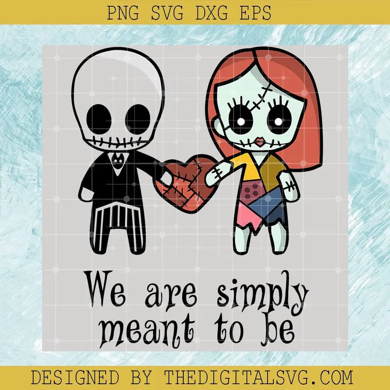 We Are Simple Meant To Be Svg, Jack Skellington And Sally Love Svg, Nightmare Svg 1