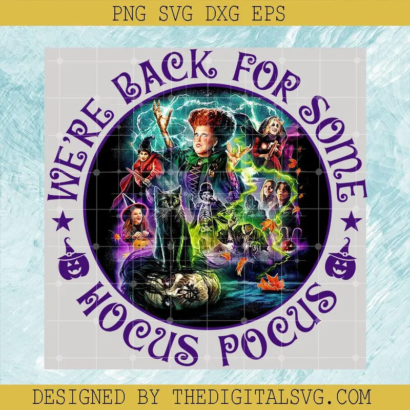 We're Back For Some Hocus Pocus Png, Hocus Pocus Png, Hocus Pocus Halloween Png 1