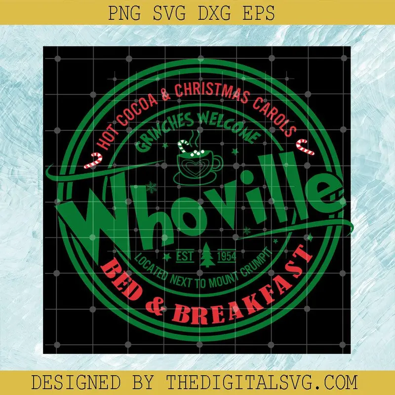 Whoville Bed And Breakfast Svg, Grinches Welcome Christmas Svg, Farmhouse Christmas Svg 1