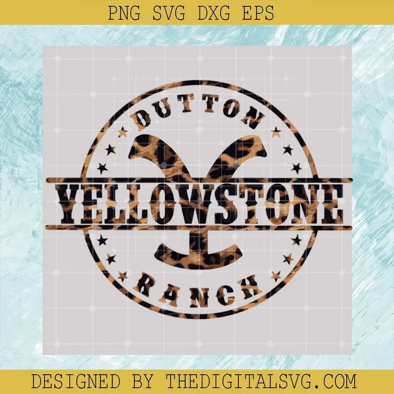 Yellowstone Dutton Ranch Svg, Yellowstone Leopard Svg, Dutton Ranch Svg 1